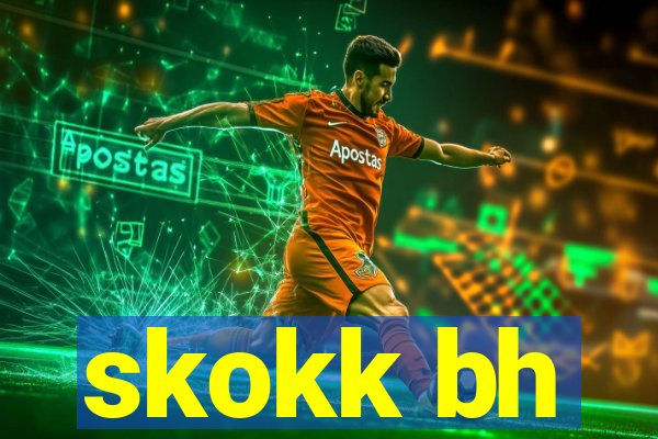 skokk bh